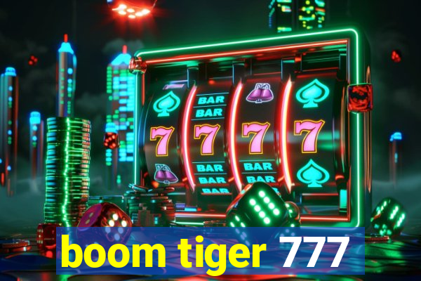 boom tiger 777